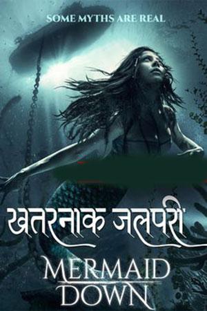 Khatarnak Jalpari (2022) Hindi ORG Dubbed 480p [300MB] | 720p [700MB] | 1080p [3.2GB]