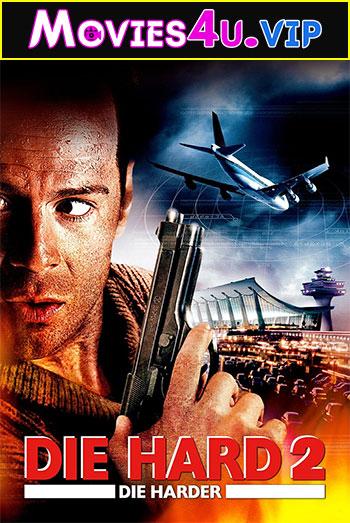 Die Hard 2 (1990) Dual Audio {Hindi-English} 480p [300MB] | 720p [1.2GB] | 1080p [4GB]