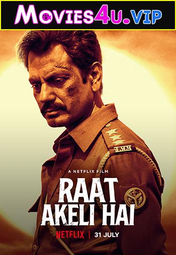 Raat Akeli Hai (2020) Hindi Netflix Full Movie 480p [400MB] | 720p [1GB] | 1080p [2GB]