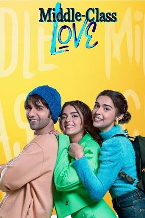 Middle Class Love (2022) Hindi ORG. Full Movie WEB-DL 480p [500MB] | 720p [1GB] | 1080p [2.8GB] | 2160p 4K [7.3GB]