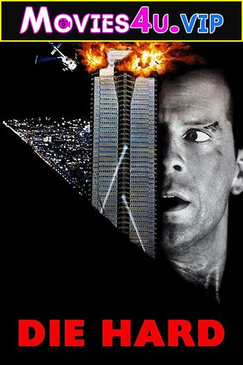 Die Hard (1988) Dual Audio {Hindi-English} 480p [400MB] | 720p [1.3GB] | 1080p [4GB]