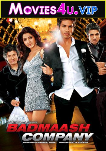 Badmaa$h Company (2010) Hindi Full Movie WEB-DL 480p [380MB] | 720p [1.3GB] | 1080p [3.9GB]