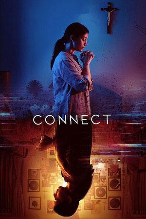 Connect (2022) [Hindi-ORG-Line] Full Movie WEB-DL 480p [300MB] | 720p [850MB] | 1080p [2GB]