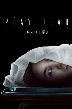 Play Dead (2022) AMZN WEB-DL Dual Audio ORG. {Hindi DD 5.1 – English} 480p [400MB] | 720p [920MB] | 1080p [2.5GB]