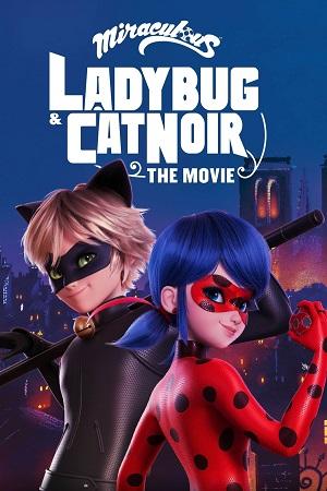 Miraculous: Ladybug & Cat Noir – The Movie (2023) NF WEB-DL Dual Audio {Hindi-English} 480p [350MB] | 720p [950MB] | 1080p [2.2GB]