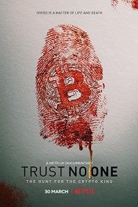Download Trust No One: The Hunt for the Crypto King (2022) Dual Audio (Hindi-English) 480p|720p|1080p