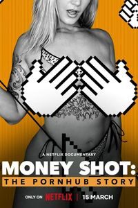 Download Money Shot: The Pornhub Story (2023) Dual Audio {Hindi-English} WEB-DL ESubs 480p|720p|1080p