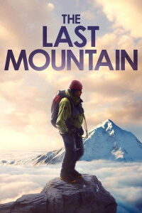 Download The Last Mountain (2021) {English With Subtitles} 480p|720p|1080p