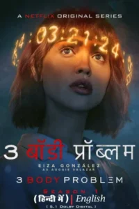 Download 3 Body Problem – Netflix Original (2024) Season 1 Dual Audio {Hindi-English} WEB-Series 480p | 720p | 1080p WEB-DL