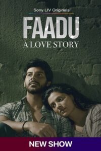 Download Faadu: A Love Story (Season 1) Hindi SonyLIV Complete Web Series 480p | 720p | 1080p WEB-DL