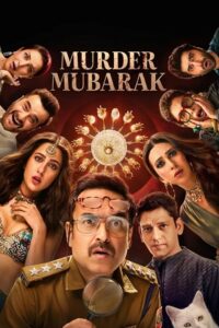 Download Murder Mubarak (2024) WEB-DL Multi Audio [Hindi + Tamil + Telugu] Netflix Original Full Movie 480p | 720p | 1080p