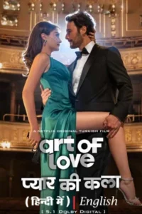 Download ART OF LOVE – Netflix Original (2024) WEB-DL MULTi-Audio {Hindi-English-Turkish} 480p | 720p | 1080p