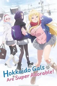 Hokkaido Gals Are Super Adorable! (2024 – Anime Series) Season 1 [S01E08 Added] Multi Audio {Hindi-English-Japanese} 720p | 1080p WEB-DL
