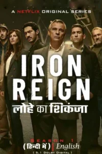 Download Iron Reign – Netflix Original (2024) Season 1 Complete MULTi-Audio {Hindi-English-Spanish} WEB-DL 480p | 720p | 1080p WEB-Series